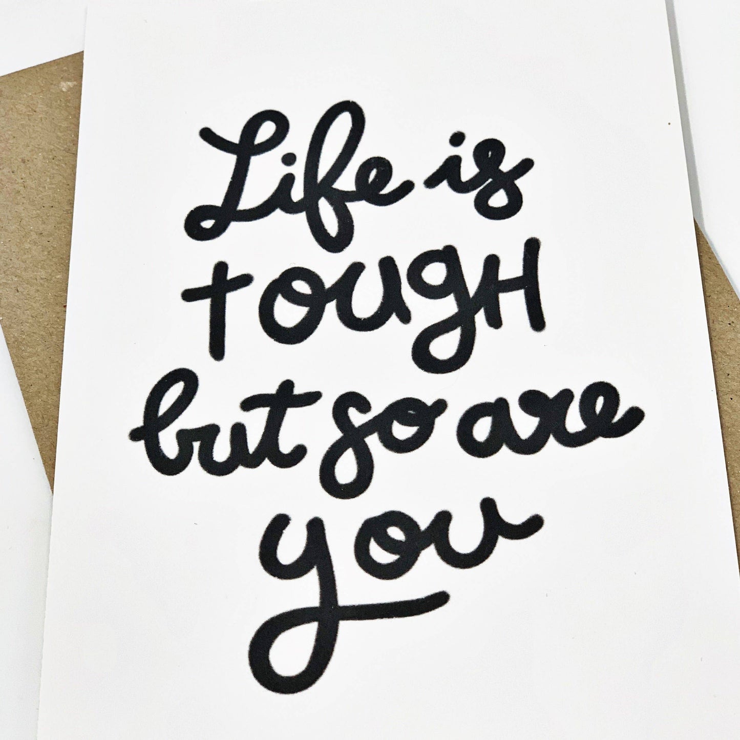 Life is tough but so are you