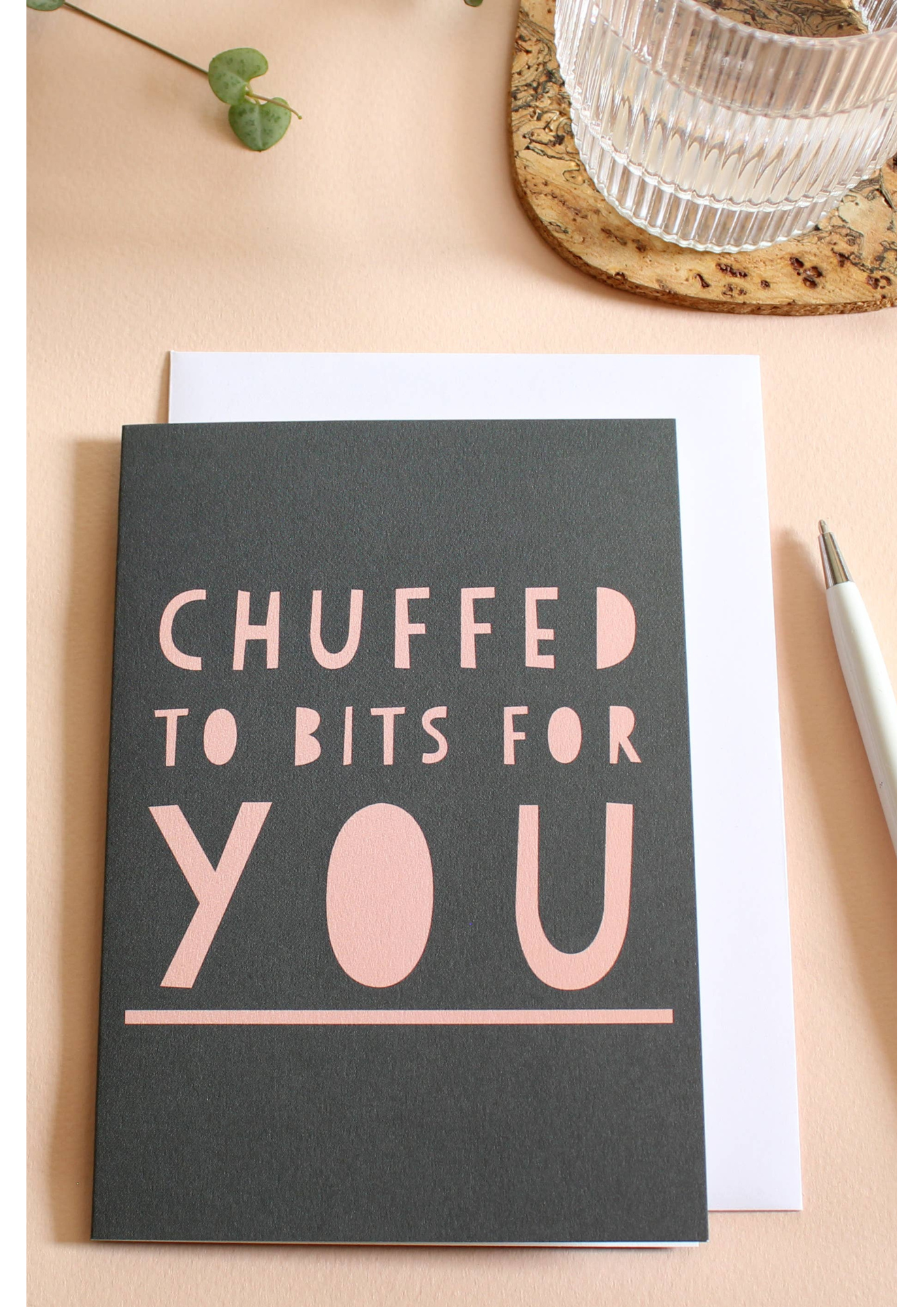 Chuffed To Bits For You Card