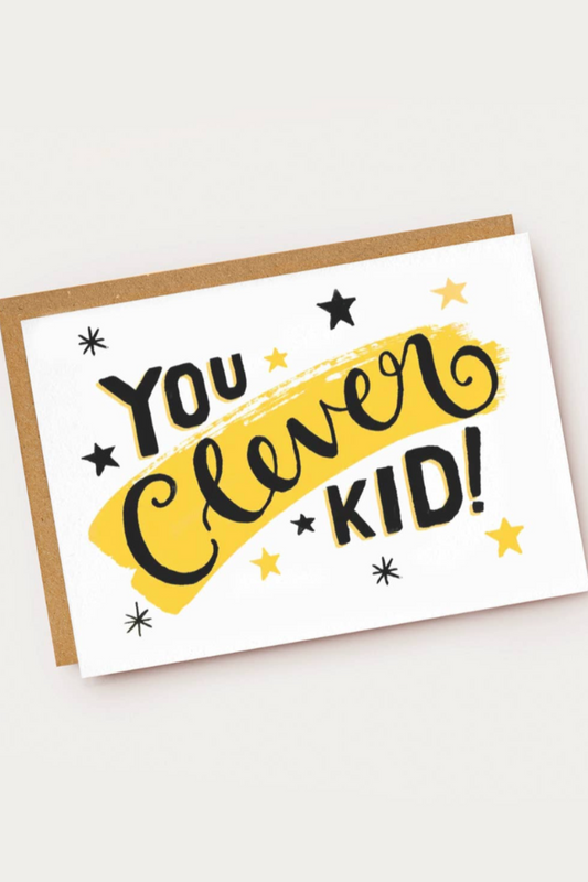 You Clever Kid Hand Lettered Card
